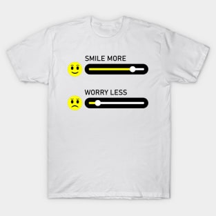 Smile more Worry less T-Shirt